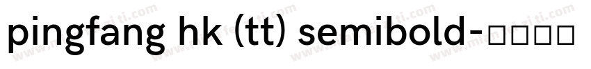 pingfang hk (tt) semibold字体转换